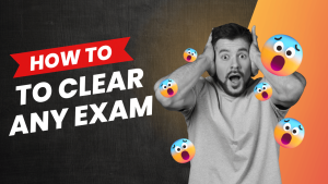 how to clear any exam