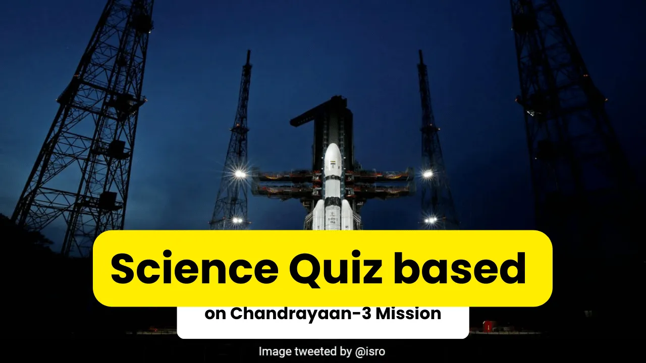 Chandrayaan 3 Science Quiz